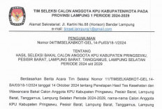 10 Besar Calon Komisioner KPU Lampung Barat Diumumkan, Tak Satupun Wajah Lama Berhasil Lolos