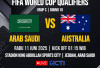 Arab Saudi vs Australia: Laga Penentuan Tiket Otomatis ke Piala Dunia 2026